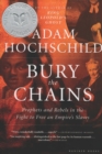 Bury the Chains : Prophets and Rebels in the Fight to Free an Empire's Slaves - eBook