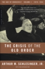The Crisis of the Old Order 1919-1933 : The Age of Roosevelt, 1919-1933 - eBook