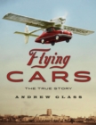 Flying Cars : The True Story - eBook