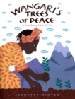 Wangari's Trees of Peace : A True Story from Africa - eBook