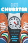 Chubster : A Hipster's Guide to Losing Weight While Staying Cool - eBook