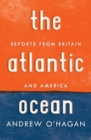 The Atlantic Ocean : Reports from Britain and America - eBook