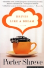Drives Like a Dream : A Novel - eBook