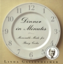 Dinner in Minutes : Memorable Meals for Busy Cooks - eBook