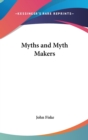 MYTHS AND MYTH MAKERS - Book