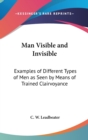 MAN VISIBLE AND INVISIBLE: EXAMPLES OF D - Book