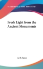 FRESH LIGHT FROM THE ANCIENT MONUMENTS - Book
