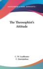 THE THEOSOPHIST'S ATTITUDE - Book