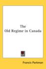 THE OLD REGIME IN CANADA - Book