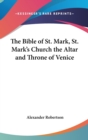 THE BIBLE OF ST. MARK, ST. MARK'S CHURCH - Book