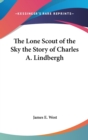 THE LONE SCOUT OF THE SKY THE STORY OF C - Book