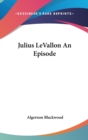 JULIUS LEVALLON AN EPISODE - Book