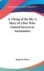 A VIKING OF THE SKY A STORY OF A BOY WHO - Book