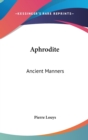 APHRODITE: ANCIENT MANNERS - Book