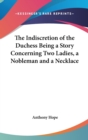 THE INDISCRETION OF THE DUCHESS BEING A - Book