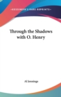 THROUGH THE SHADOWS WITH O. HENRY - Book