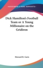 DICK HAMILTON'S FOOTBALL TEAM OR A YOUNG - Book