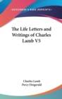THE LIFE LETTERS AND WRITINGS OF CHARLES - Book