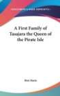 A FIRST FAMILY OF TASAJARA THE QUEEN OF - Book