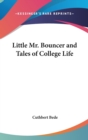LITTLE MR. BOUNCER AND TALES OF COLLEGE - Book