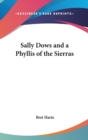 Sally Dows and A Phyllis of the Sierras - Book