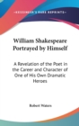 WILLIAM SHAKESPEARE PORTRAYED BY HIMSELF - Book