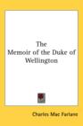 The Memoir of the Duke of Wellington - Book