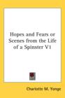 Hopes and Fears or Scenes from the Life of a Spinster V1 - Book