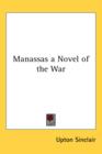 MANASSAS A NOVEL OF THE WAR - Book