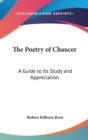THE POETRY OF CHAUCER: A GUIDE TO ITS ST - Book