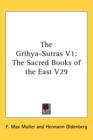 THE GRIHYA-SUTRAS V1: THE SACRED BOOKS O - Book