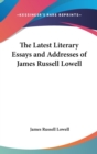 THE LATEST LITERARY ESSAYS AND ADDRESSES - Book