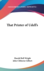 THAT PRINTER OF UDELL'S - Book