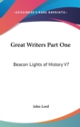Great Writers Part One : Beacon Lights of History V7 - Book