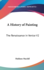 A HISTORY OF PAINTING: THE RENAISSANCE I - Book