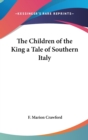 THE CHILDREN OF THE KING A TALE OF SOUTH - Book