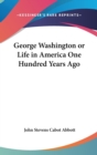 GEORGE WASHINGTON OR LIFE IN AMERICA ONE - Book