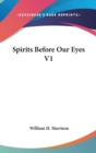 SPIRITS BEFORE OUR EYES V1 - Book