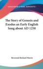 The Story of Genesis and Exodus an Early English Song About AD 1250 - Book