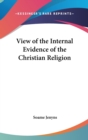 View of the Internal Evidence of the Christian Religion - Book