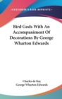 BIRD GODS WITH AN ACCOMPANIMENT OF DECOR - Book