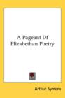 A PAGEANT OF ELIZABETHAN POETRY - Book
