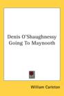 Denis O'shaughnessy Going To Maynooth - Book