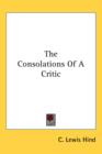 THE CONSOLATIONS OF A CRITIC - Book