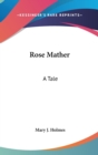 ROSE MATHER: A TALE - Book