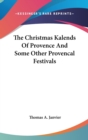 THE CHRISTMAS KALENDS OF PROVENCE AND SO - Book