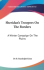 Sheridan's Troopers On The Borders : A Winter Campaign On The Plains - Book