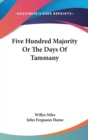 Five Hundred Majority Or The Days Of Tammany - Book