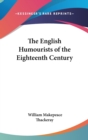 The English Humourists Of The Eighteenth Century - Book