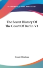 The Secret History Of The Court Of Berlin V1 - Book